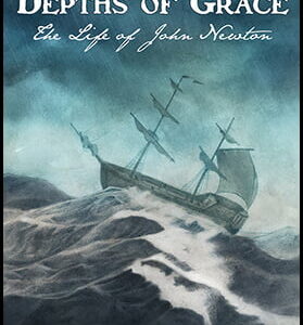 5092 Depths of Grace: The Life of John Newton