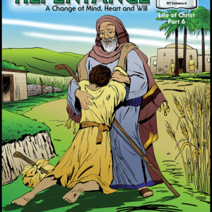 1006 New Testament Volume 06 Repentance: A Change of Heart, Mind and Will