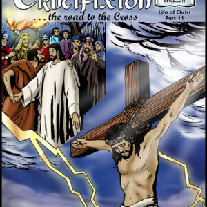 1011 New Testament Volume 11 The Crucifixion (Part 1)